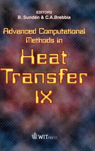 Advanced Computational Methods in Heat Transfer: (No. 53 WIT Transactions on Engineering Sciences)