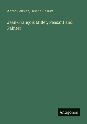 Jean-François Millet, Peasant and Painter