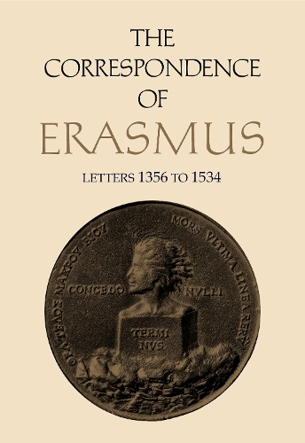 The Correspondence of Erasmus: Letters 1356 to 1534, Volume 10(Collected Works of Erasmus)