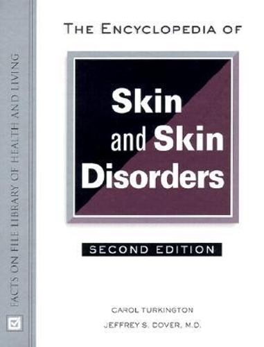 The Encyclopedia of Skin and Skin Disorders