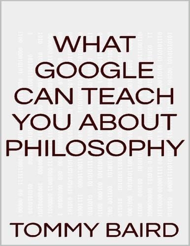 What Google Can Teach You About Philosophy