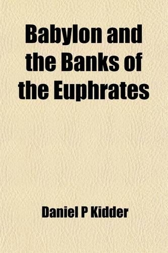 Babylon and the Banks of the Euphrates