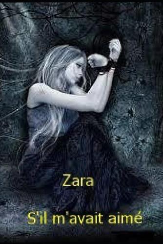 S'il m'avait aimé: Zarra