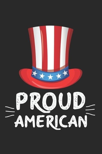 Proud American: Calendar, weekly planner, diary, notebook, book 105 pages in softcover. One week on one double page. For all appointments, notes and tasks that you 