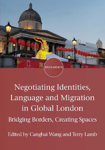 Negotiating Identities, Language and Migration in Global London
