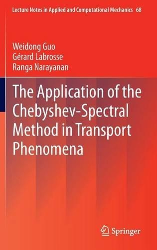 The Application of the Chebyshev-Spectral Method in Transport Phenomena