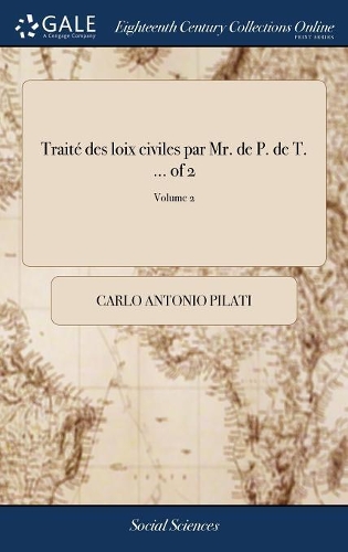 Trait� Des Loix Civiles Par Mr. de P. de T. ... of 2; Volume 2