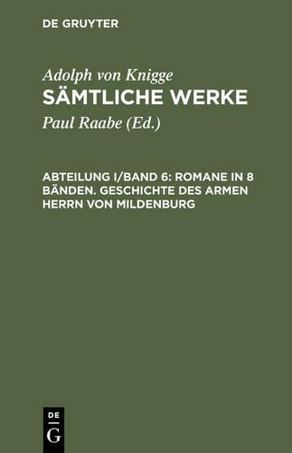 Sämtliche Werke, Abteilung I/Band 6, Romane in 8 Bänden. Geschichte des armen Herrn von Mildenburg