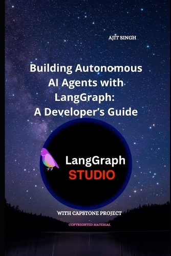 Building Autonomous AI Agents with LangGraph: A Developer's Guide