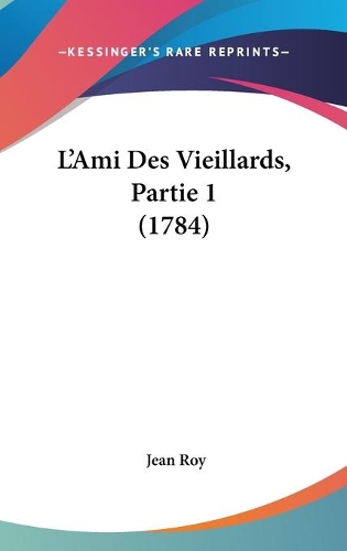 L'Ami Des Vieillards, Partie 1 (1784)