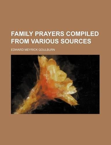 Family Prayers Compiled from Various Sources