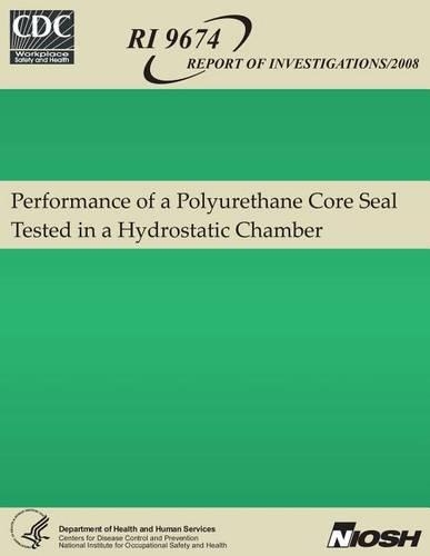 Performance of a Polyurethane Core Seal Tested in a Hydrostatic Chamber