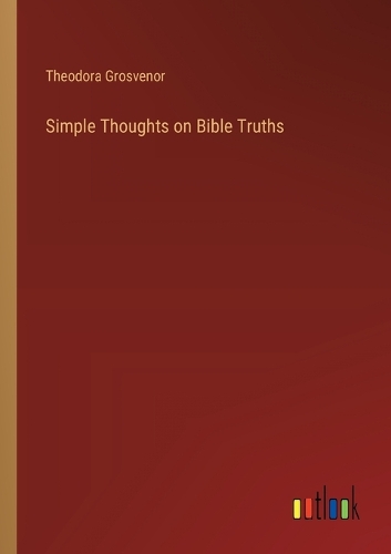 Simple Thoughts on Bible Truths