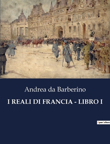 I Reali Di Francia - Libro I