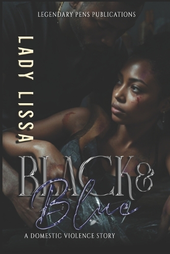 Black & Blue: A Domestic Violence Story