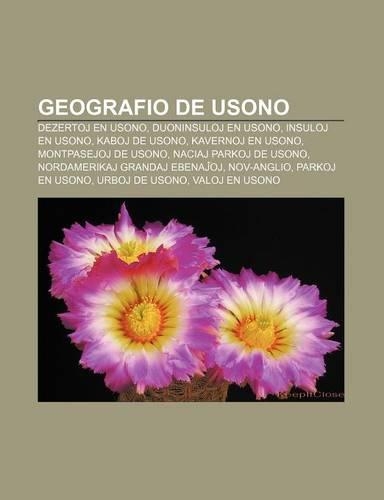 Geografio de Usono: Dezertoj En Usono, Duoninsuloj En Usono, Insuloj En Usono, Kaboj de Usono, Kavernoj En Usono, Montpasejoj de Usono, Naciaj Parkoj de Usono, Nordamer