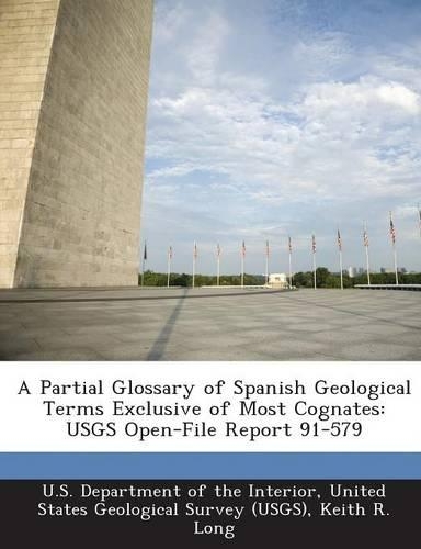 A Partial Glossary of Spanish Geological Terms Exclusive of Most Cognates