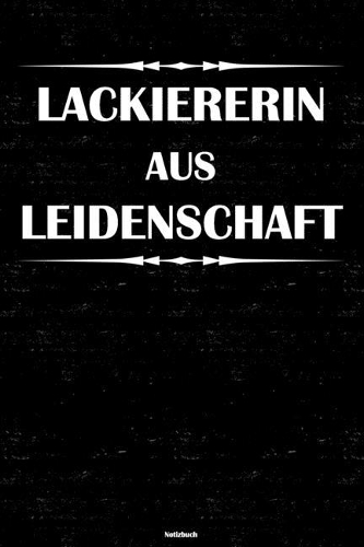 Lackiererin aus Leidenschaft Notizbuch