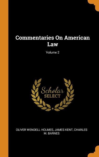 Commentaries on American Law; Volume 2
