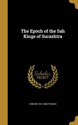 The Epoch of the Sah Kings of Surashtra