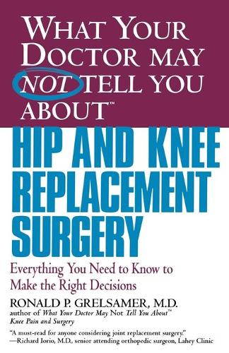 What Your Dr...Hip And Knee Replacement Surgery