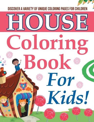 House Coloring Book For Kids!