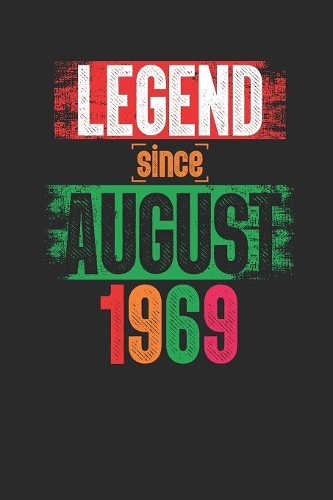 Legend Since August 1969