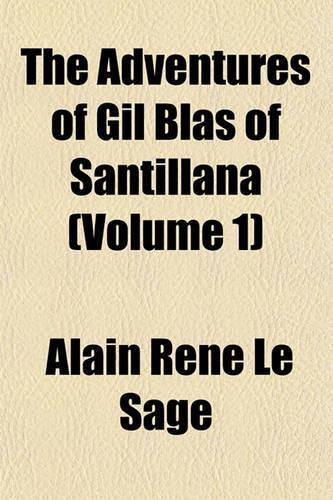 The Adventures of Gil Blas of Santillana (Volume 1)