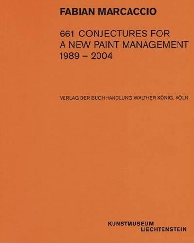 661 Conjectures for a New Paint Management 1989 - 2004: v. 1