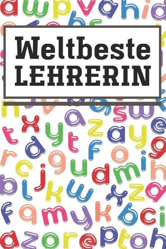 Weltbeste Lehrerin: Liniertes DinA 5 Notizbuch für Lehrerinnen und Lehrer Notiz-Heft für Pädagogen