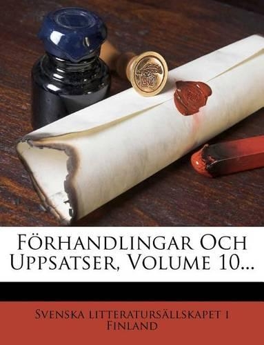 Förhandlingar Och Uppsatser, Volume 10...