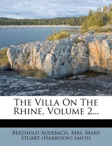 The Villa on the Rhine, Volume 2...