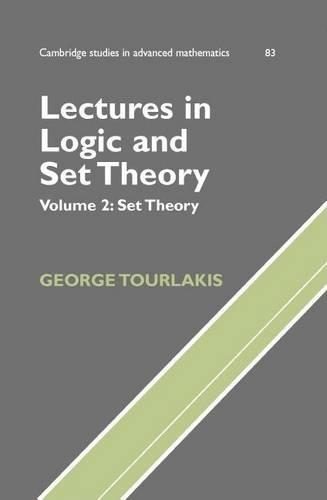 Lectures in Logic and Set Theory: Volume 2: Set Theory. Cambridge Studies in Advanced Mathematics 83