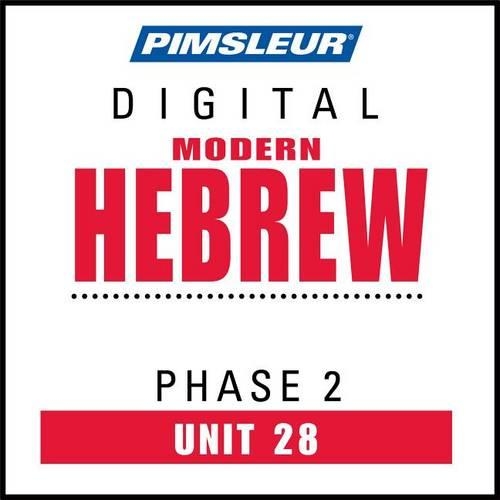 Pimsleur Hebrew Level 2 Lesson 28 MP3: Learn to Speak and Understand Hebrew with Pimsleur Language Programs(2 Pimsleur Digital)