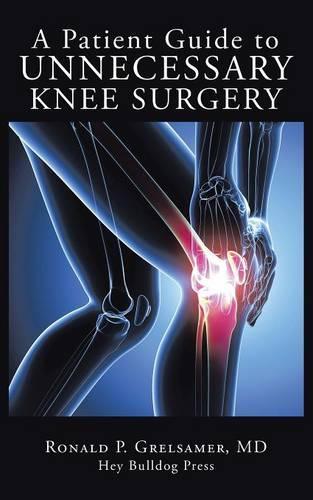 A Patient Guide to Unnecessary Knee Surgery