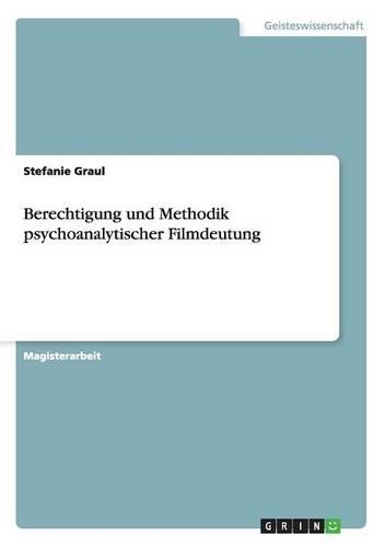 Berechtigung und Methodik psychoanalytischer Filmdeutung