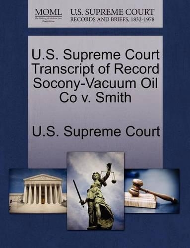 U.S. Supreme Court Transcript of Record Socony-Vacuum Oil Co V. Smith