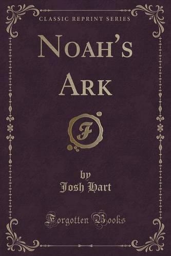 Noah's Ark (Classic Reprint)