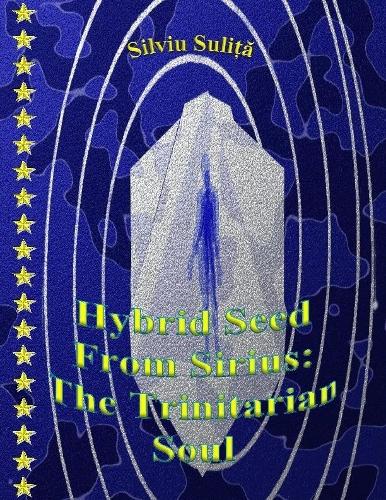 Hybrid Seed From Sirius: The Trinitarian Soul