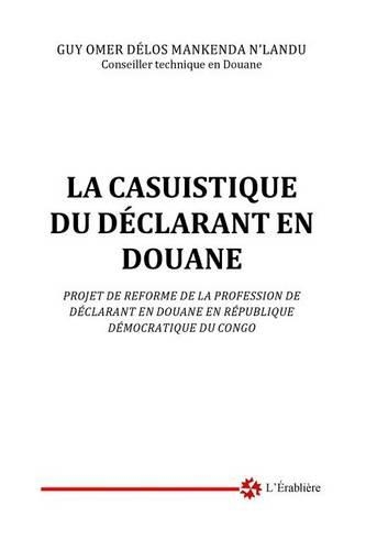 La casuistique du declarant en douane
