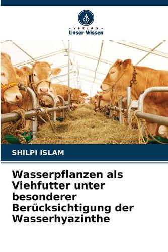 Wasserpflanzen als Viehfutter unter besonderer Berücksichtigung der Wasserhyazinthe