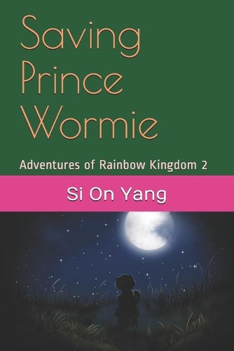Saving Prince Wormie: Adventures of Rainbow Kingdom 2