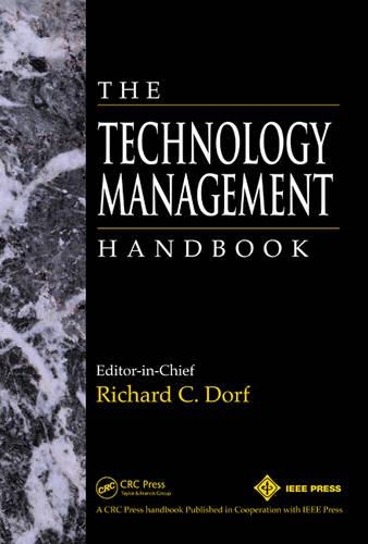 The Technology Management Handbook: (Electrical Engineering Handbook)