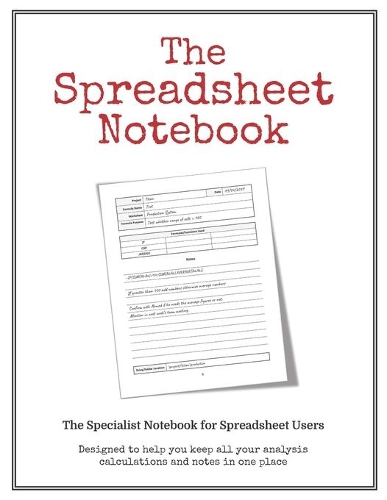The Spreadsheet Notebook: Keep All Your Excel Formulas Organized in One Easy to Use Notebook