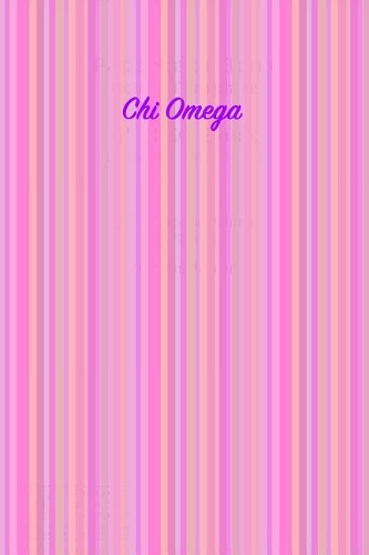 Chi Omega: 6 X 9 Wide Ruled Journal Paper Notebook, Appreciation, Quote Journal, Initiation Diary, Bid Day Gift Unique Inspirational Present for Big or Lil Sis