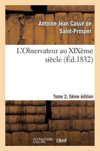 L'Observateur Au Xixème Siècle Tome 2, Edition 5