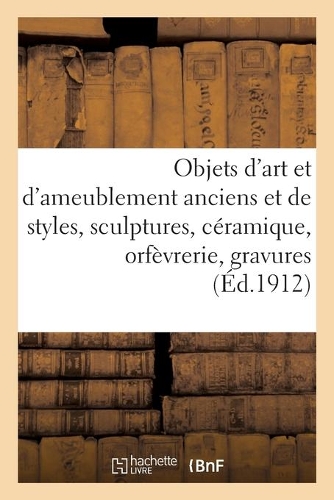 Objets d'Art Et d'Ameublement Anciens Et de Styles, Sculptures, Céramique, Orfèvrerie: Gravures, Tableaux, Fourrures, Manteaux, Livres, Tapis Anciens d'Orient, Étoffes Brodées