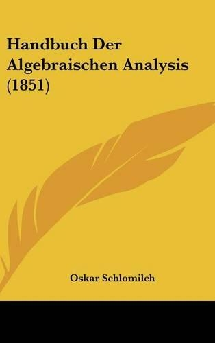 Handbuch Der Algebraischen Analysis (1851)