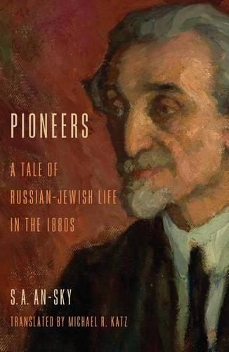 Pioneers: A Tale of Russian-Jewish Life in the 1880s