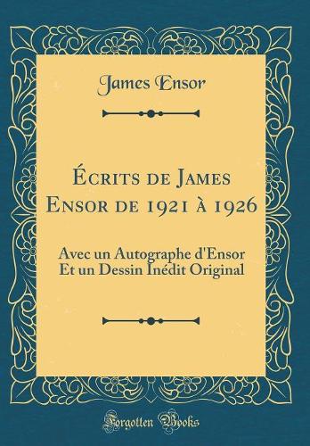 Écrits de James Ensor de 1921 À 1926